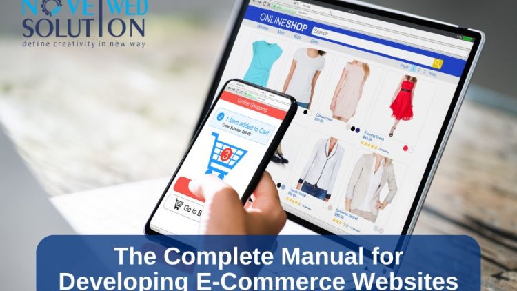 The Complete Manual for Developing E-Commerce Websites