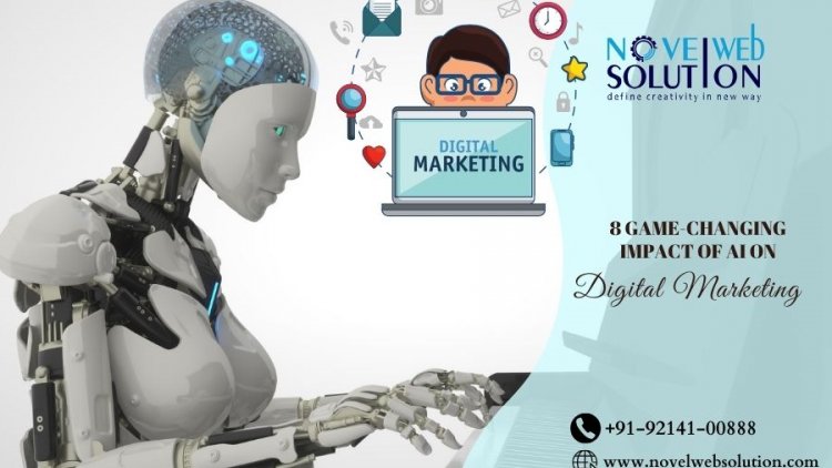 The 8 Game-Changing Impact of AI on Digital Marketing