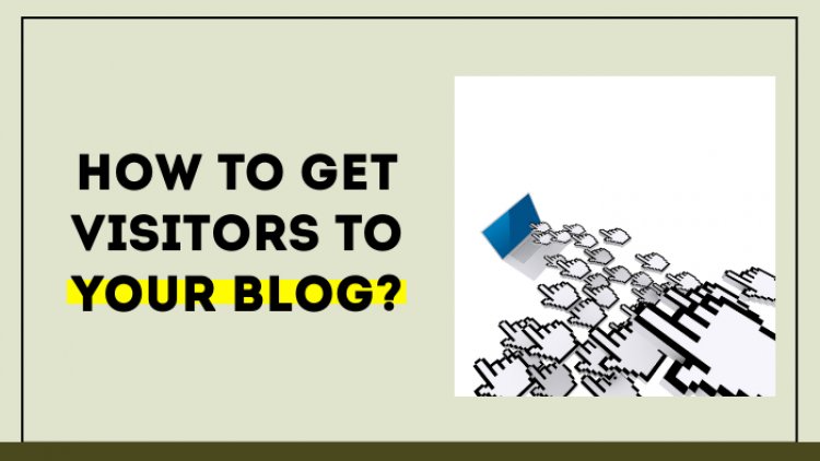 How to Write Great Blog Content for Visitors?