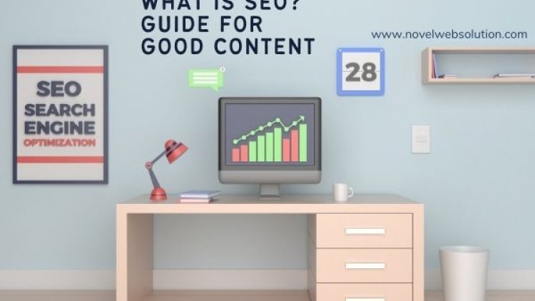 What is SEO? Guide For Good content