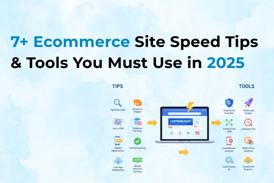 7+ Ecommerce Site Speed Tips & Tools You Must Use in 2025