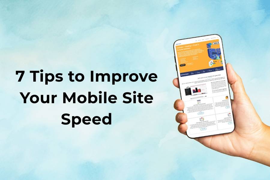 7 Tips to Improve Your Mobile Site Speed