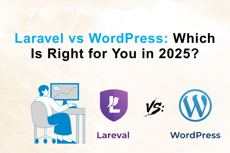 Laravel vs WordPress: Which Is Right for You in 2025?