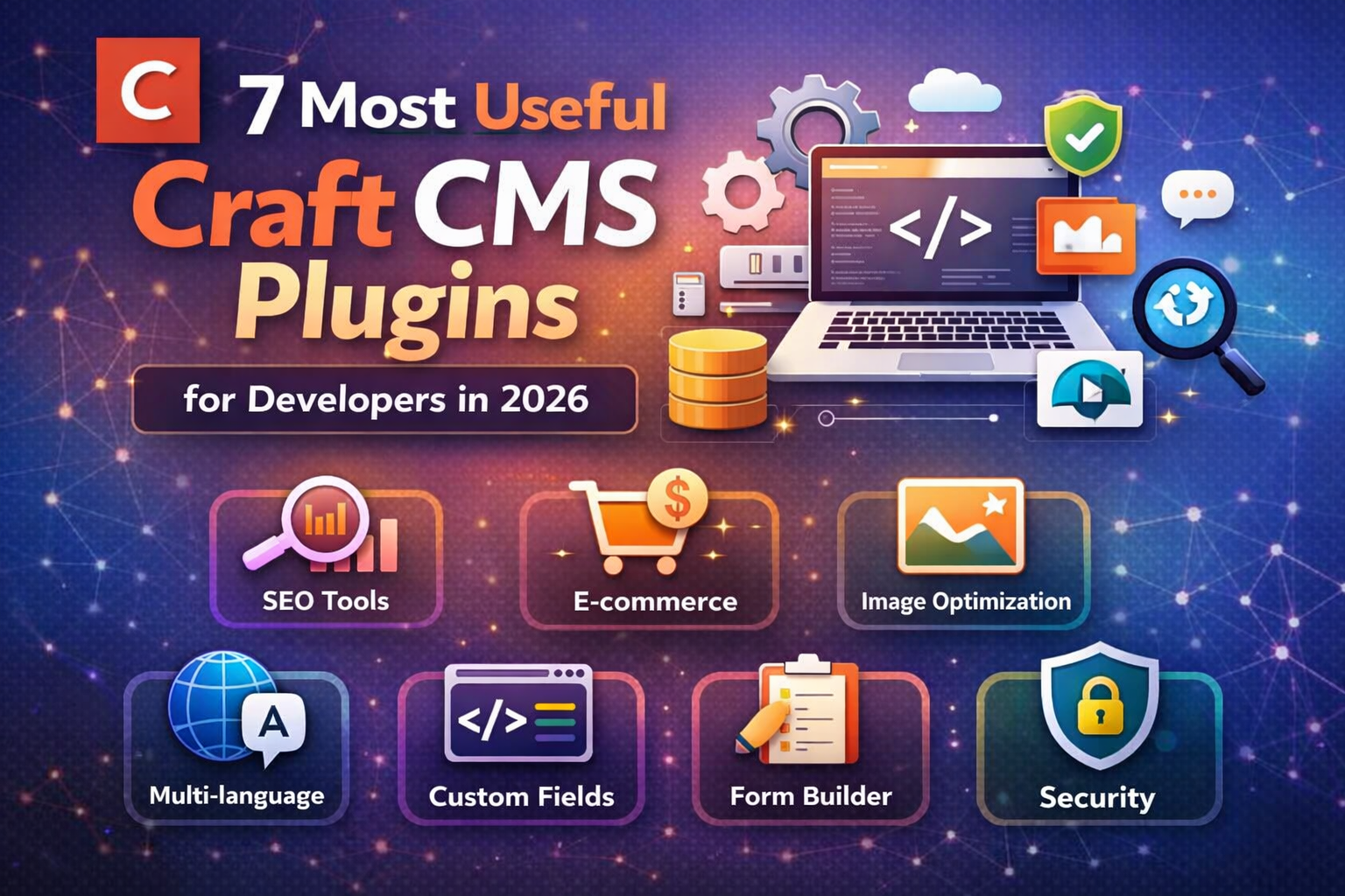 7 Most Useful Craft CMS Plugins for Developers in 2026