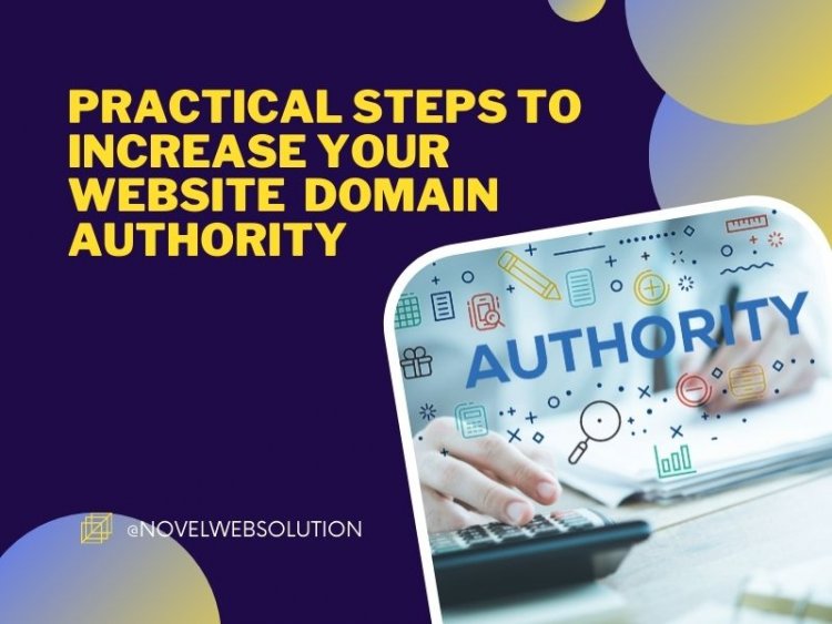 Practical steps to Increase Your Website Domain Authority