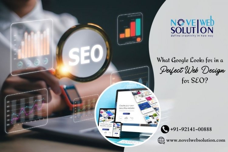 What Google Looks for in a Perfect Web Design for SEO?